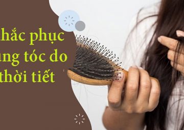 Mách bạn những cách đối phó hữu hiệu khi bị rụng tóc do thời tiết