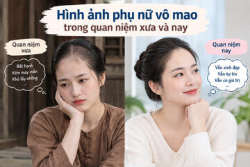Hình ảnh phụ nữ vô mao trong quan niệm xưa và nay